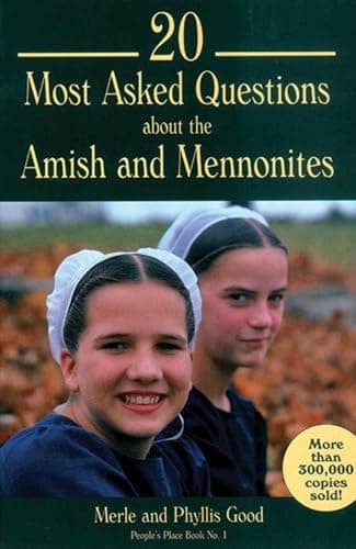 Book cover for 20 Most Asked Questions about the Amish & Mennonites (People's Place) by Good, Merle