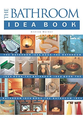 Book cover for The Bathroom Idea Book (Idea Book Series) by Wormer, Andrew