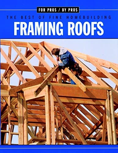 Book cover for Framing Roofs (For Pros By Pros) by Editors of Fine Homebuilding