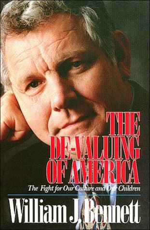 Book cover for The De-Valuing of America: The Fight for Our Culture and Our Children by Bennett, William J.