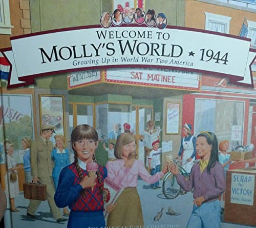 Book cover for Welcome to Molly's World,1944: Growing Up in World War Two America (American Girl Collection) by Gourley, Catherine