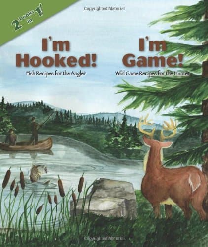 Book cover for I'm Hooked!/ I'm Game!: Fish Recipes for the Angler / Wild Game Recipes for the Hunter by Cq Products