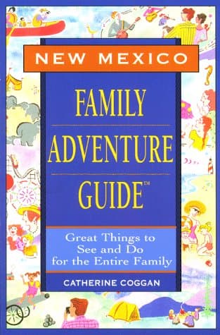 Book cover for New Mexico Family Adventure Guide by Unknown