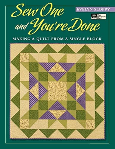 Book cover for Sew One and You're Done: Making a Quilt from a Single Block (That Patchwork Place) by Sloppy, Evelyn