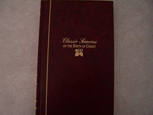 Book cover for Classic Sermons on the Birth of Christ (Kregel Classic Sermons Series) by Wiersbe, Warren W. (editor)