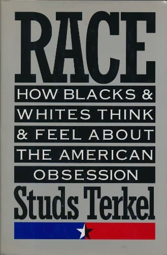 Book cover for Race: How Blacks and Whites Think and Feel About the American Obsession by Terkel, Studs