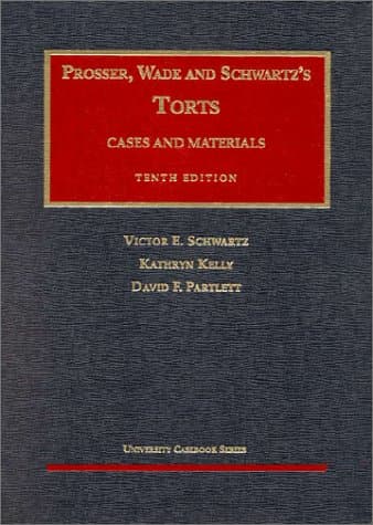 Book cover for Torts: Cases and Materials, 10th Edition (Prosser, Wade and Schwartz) by Schwartz, Victor E.;Partlett, David F.;Kelly, Kathryn