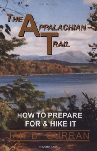 Book cover for The Appalachian Trail : How to Prepare for & Hike It by Curran, Jan D.