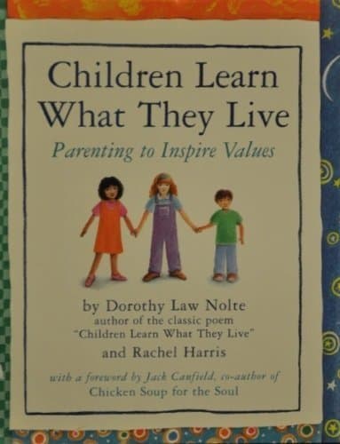 Book cover for Children Learn What They Live Parenting to Inspire Values by Dorothy Law Nolte