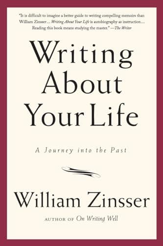 Book cover for Writing About Your Life: A Journey into the Past by Zinsser, William