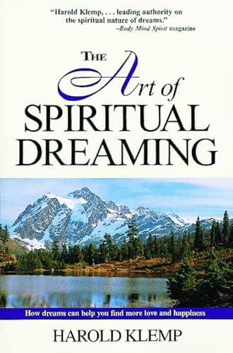 Book cover for The Art of Spiritual Dreaming: How Dreams Can Make You Find More Love and Happiness by Klemp, Harold
