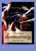 Book cover for A Greater Democracy Day By Day by Mahe, Sally