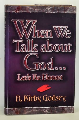 Book cover for When We Talk About God...: Let's Be Honest by Godsey, R. Kirby