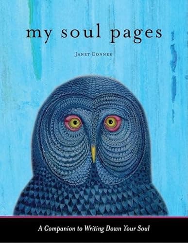 Book cover for My Soul Pages: A Companion to Writing Down Your Soul by Conner, Janet