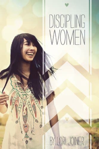 Book cover for Discipling Women by Lori Joiner