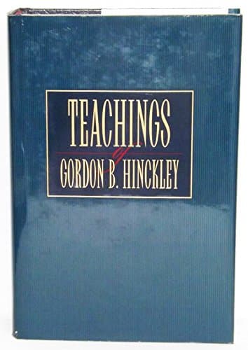 Book cover for Teachings of Gordon B. Hinckley by Hinckley, Gordon B.