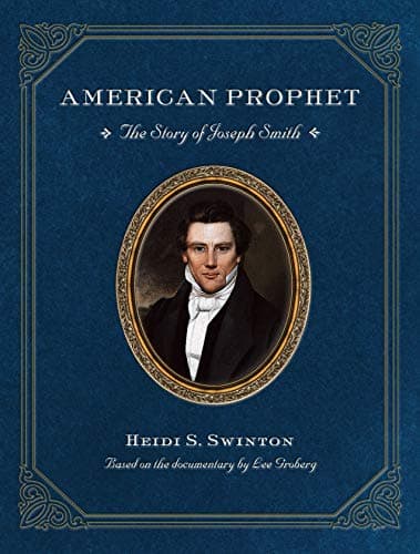 Book cover for American Prophet: The Story of Joseph Smith by Heidi S. Swinton