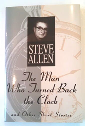 Book cover for The Man Who Turned Back the Clock by Allen, Steve