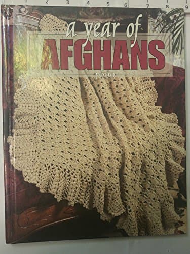 Book cover for A Year of Afghans 1999 by Leisure Arts, Inc