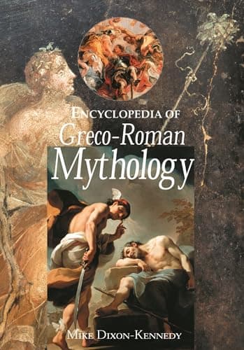 Book cover for Encyclopedia of Greco-Roman Mythology (Handbooks of World Mythology) by Dixon-Kennedy, Mike