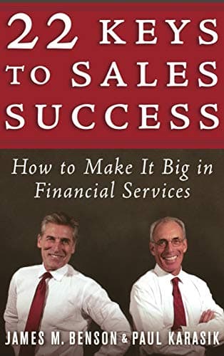 Book cover for 22 Keys to Sales Success: How to Make It Big in Financial Services by James M. Benson