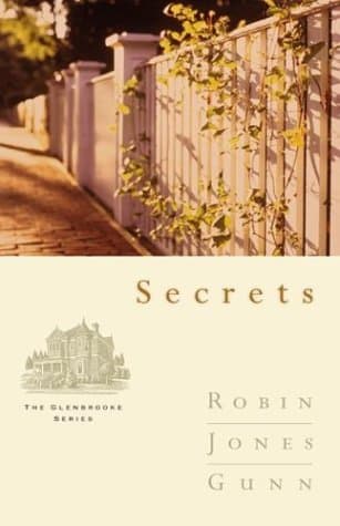 Book cover for Secrets (Glenbrooke, Book 1) by Gunn, Robin Jones