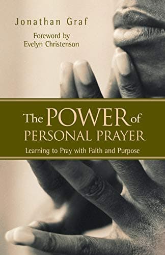 Book cover for The Power of Personal Prayer: Learning to Pray with Faith and Purpose by Graf, Jonathan