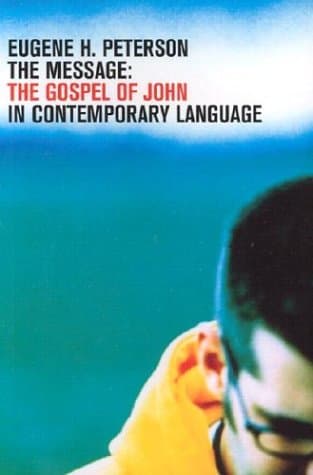 Book cover for The Message: Gospel of John in Contemporary Language by Peterson, Eugene H.