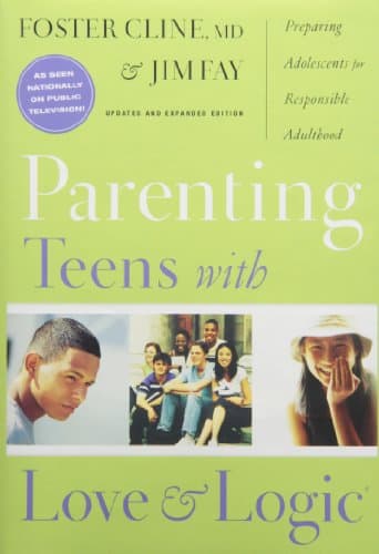 Book cover for Parenting Teens With Love And Logic: Preparing Adolescents for Responsible Adulthood, Updated and Expanded Edition by Foster Cline