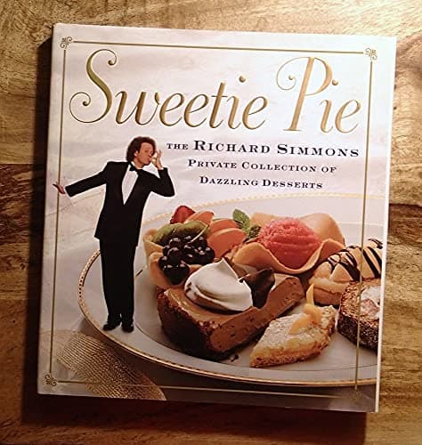Book cover for Sweetie Pie: The Richard Simmons Private Collection of Dazzling Desserts by Simmons, Richard
