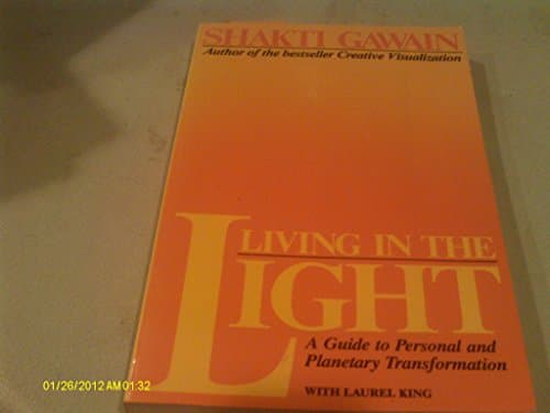 Book cover for Living in the Light: A Guide to Personal and Planetary Transformation Second Edition (Gawain, Shakti) by Gawain, Shakti