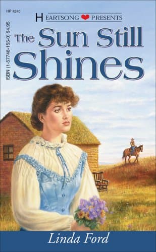 Book cover for The Sun Still Shines (Heartsong Presents #240) by Linda Ford