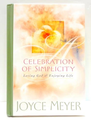 Book cover for Celebration of Simplicity: Loving God & Enjoying Life by Joyce Meyer