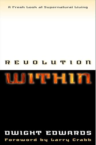 Book cover for Revolution Within: A Fresh Look at Supernatural Living by Edwards, Dwight