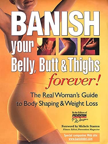 Book cover for Banish Your Belly, Butt and Thighs Forever!: The Real Woman's Guide to Body Shaping & Weight Loss by Prevention Health Books for Women