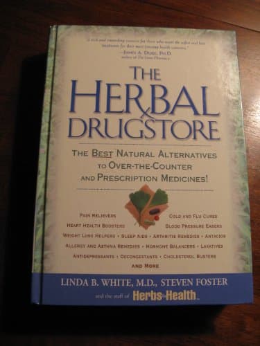 Book cover for The Herbal Drugstore: The Best Natural Alternatives to Over-the-Counter and Prescription Medicines! by White, Linda B.