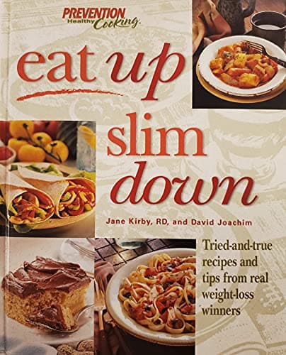 Book cover for EAT UP SLIM DOWN: TRIED AND TRUE RECIPES AND TIPS FROM REAL WEIGHT-LOSS WINNERS [Hardcover] Jane Kirby by Jane and David Joachim. Kirby