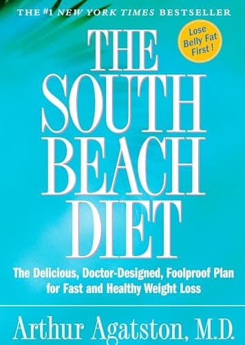 Book cover for The South Beach Diet: The Delicious, Doctor-Designed, Foolproof Plan for Fast and Healthy Weight Loss by Arthur Agatston