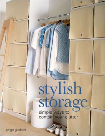Book cover for Stylish Storage: Simple Ways to Contain Your Clutter by Gilchrist, Paige