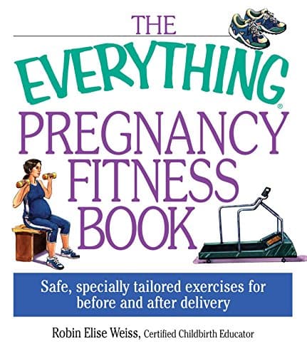 Book cover for The Everything Pregnancy Fitness Book by Weiss, Robin Elise