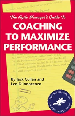 Book cover for The Agile Manager's Guide to Coaching to Maximize Performance (The Agile Manager Series) by Cullen, Jack