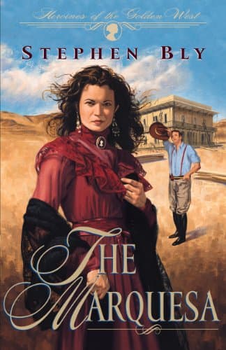 Book cover for The Marquesa (Heroines of the Golden West #2) by Bly, Stephen A.