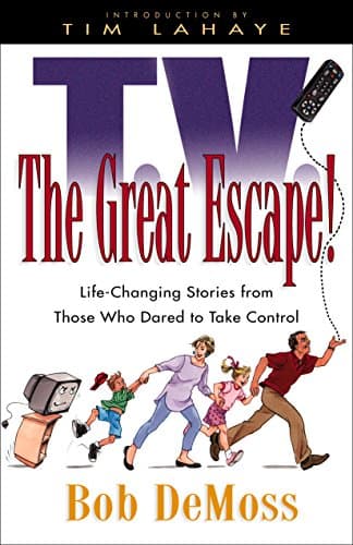 Book cover for T.V.: The Great Escape! : Life-Changing Stories from Those Who Dared to Take Control by DeMoss, Bob