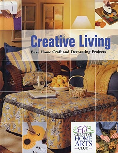 Book cover for Creative Living : Easy Home Craft and Decorating Projects by Koshiol, Heather (Managing Editor)