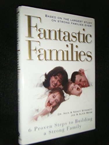Book cover for Fantastic Families: 6 Proven Steps to Building a Strong Family by Nick Stinnett