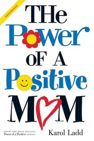 Book cover for Power of a Positive Mom by Ladd, Karol