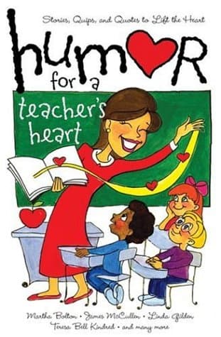 Book cover for Humor for a Teacher's Heart: Stories, Quips, and Quotes to Lift the Heart by Various