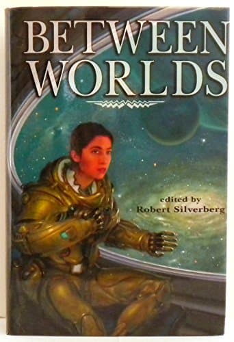 Book cover for Between Worlds by Silverberg, Robert
