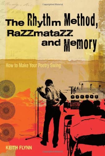 Book cover for The Rhythm Method, Razzmatazz and Memory: How To Make Your Poetry Swing by Flynn, Keith