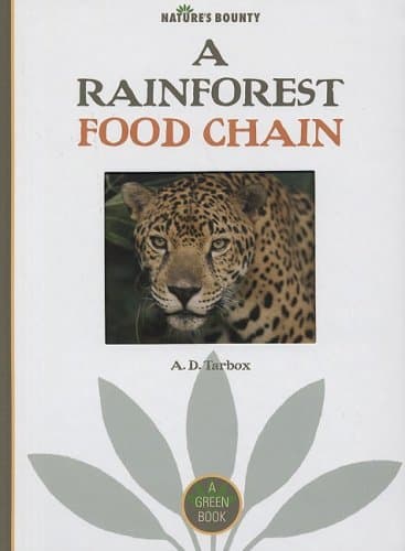 Book cover for A Rainforest Food Chain (Nature's Bounty) by Tarbox, A. D.